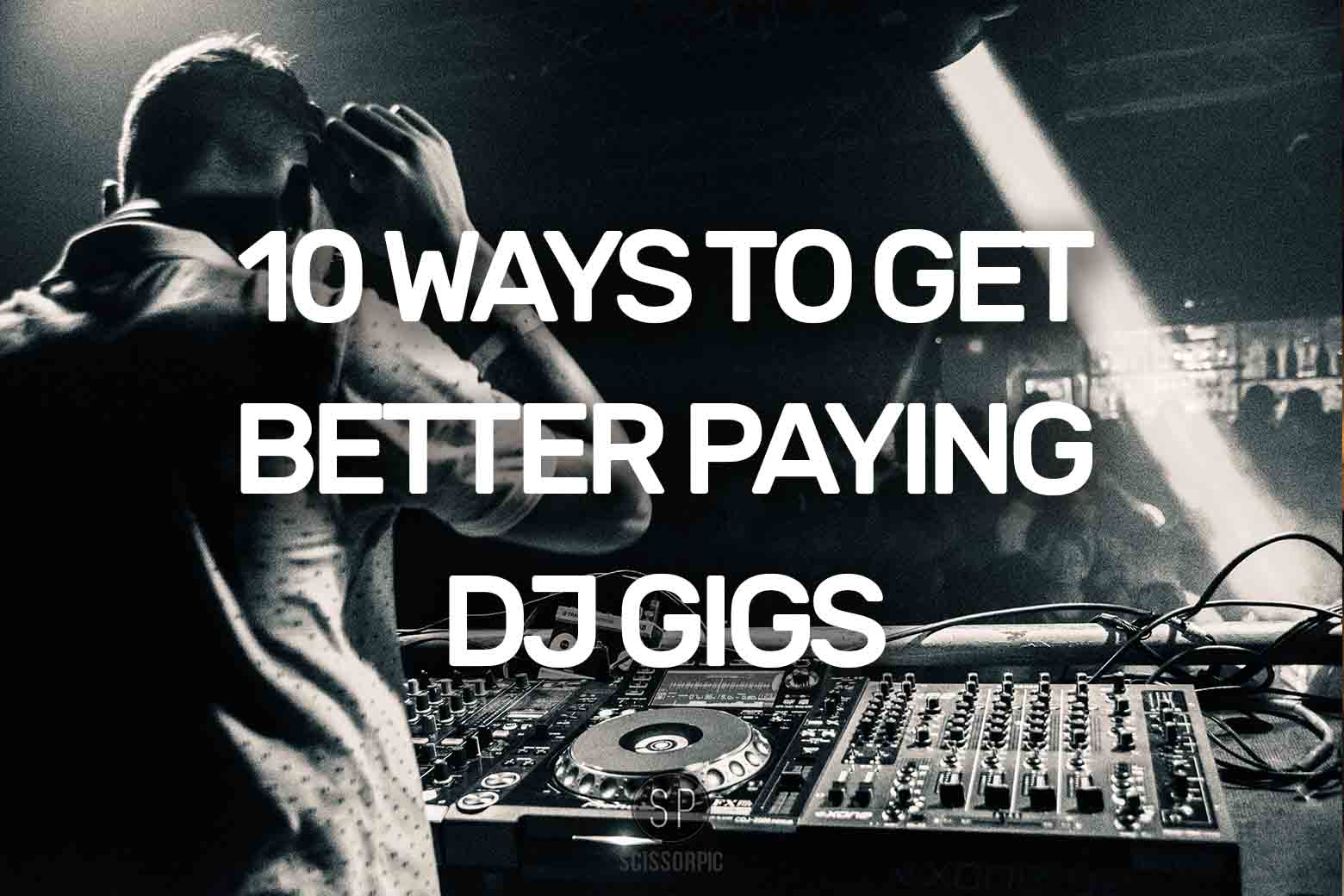 HOW TO GET DJ GIGS